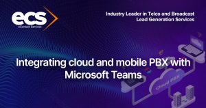 Integrating cloud and mobile PBX with Microsoft Teams